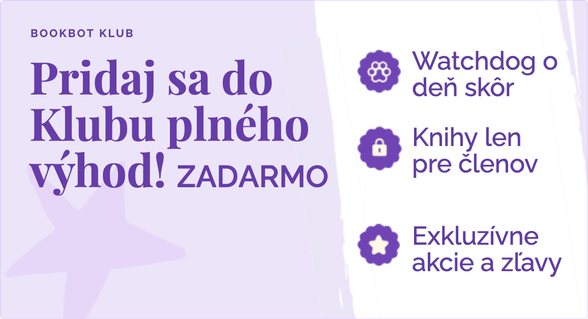 Pridaj sa do Klubu plného výhod!. Watchdog o deň skôr. Knihy len pre členov. Exkluzívne akcie a zľavy